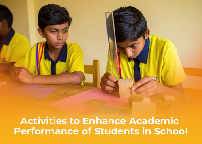 Activities to Enhance Academic Performance of Students in School