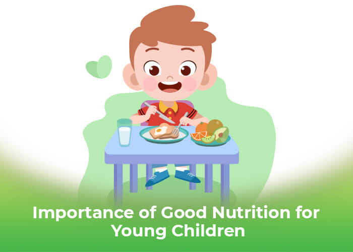 Importance of Good Nutrition for Young Children - Children's health