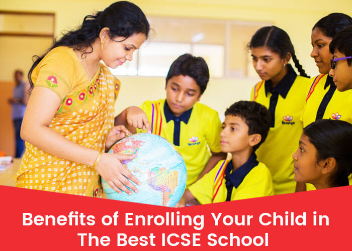Benefits of enrolling your child in the best ICSE school in North Bangalore