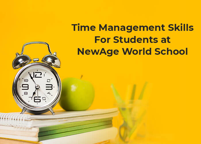 Time Management Skills For Students at NewAge World School