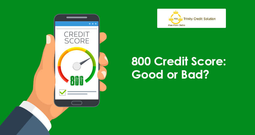 800 Credit Score: Good or Bad?